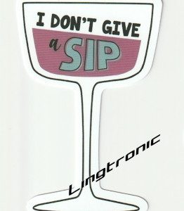 I don´t give a sip