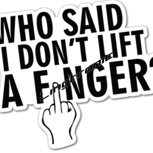who said i don´t lift a finger